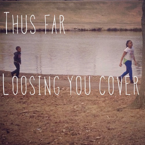 Loosing You Cover