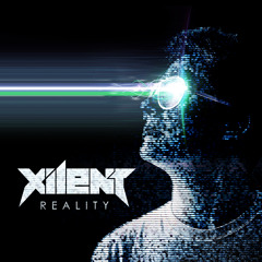 Xilent - Reality