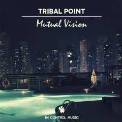 Tribal Point - Mutual Vision (Jimmy Chou Remix)