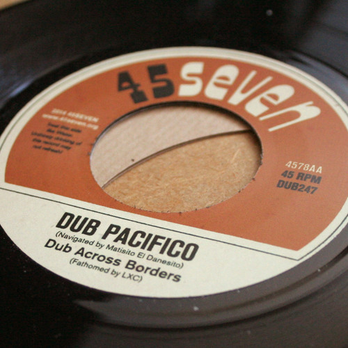 Dub Across Borders - Dub Pacifico (4578AA, 7")