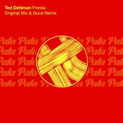 Ted Dettman - Frenka (Duca Remix)