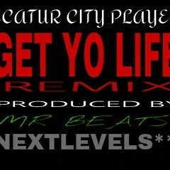 DECATUR CITY PLAYERS (DCP) - GET YO LIFE RMX