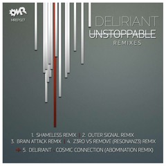 DELIRIANT - UNSTOPPABLE (RESONANZ3 RMX)