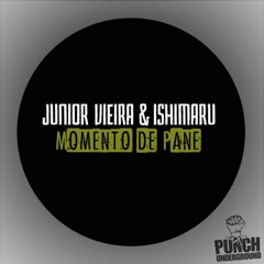 Junior Vieira, Ishimaru  -  Momento De Pane (Original Mix)