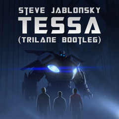 Steve Jablonsky - Tessa (Trilane Bootleg)