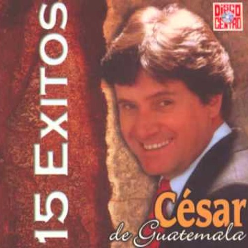 01 Mi Plegaria - Cesar de Guatemala