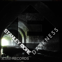 Stanley More - Darkness (OUT NOW)[Ensis Records]