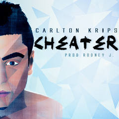 Carlton Krips - Cheater (Prod. By Rodney J.) (2014)