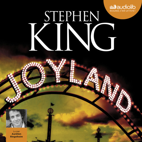 "Joyland" de Stephen King, lu par Aurélien Ringelhein