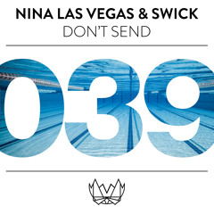 Nina Las Vegas & Swick - Don't Send [NEST039]