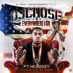 Everywhere I Go - DJ Chose Ft. MC Beezy (Inst)