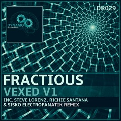 Fractious - Vexed (Richie Santana Remix) [DYNAMO] 128Kbps