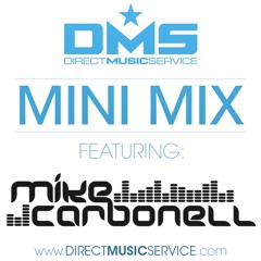 DMS MINI MIX WEEK #137 DJ MIKE CARBONELL