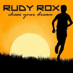 Rudy Rox - Chase Your Dream