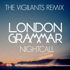 London Grammar - Night Call (The Vigilants Deep House Cover)