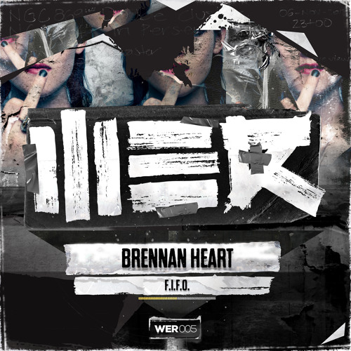 Brennan Heart - F.I.F.O. (WE R 005)