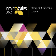 Diego Azocar - Luxury(Original Mix) Mirabilis Records