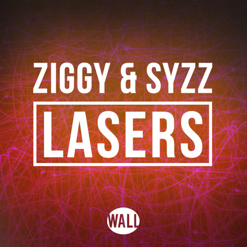 Ziggy & Syzz - Lasers (Original Mix)