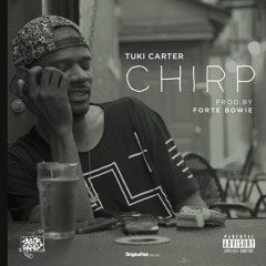 Chirp Prod by Forte Bowie