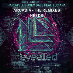 Hardwell & Joey Dale feat. Luciana - Arcadia (Heeds Remix) **FREE DOWNLOAD**