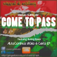 Come To Pass Feat. Burning Spear