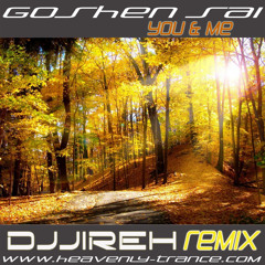 Goshen Sai - YOU & ME - (DJJireh Remix) **FREE TRACK**