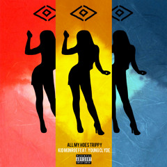 Kid Monroe - All My Hoes Trippy (feat. Young Clyde)