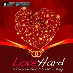 Love Hard - Written by Tehezron feat Christian Blaq