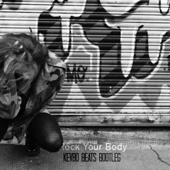 Rock Your Body (KEVBO BEATS BOOTLEG)