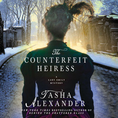 The Counterfeit Heiress by Tasha Alexander - Audiobook Excerpt