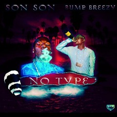 No Type!Ft.(Bump Breezy)