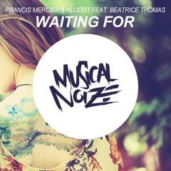 Francis Mercier, Alodot Feat. Beatrice Thomas - Waiting For (Preview)
