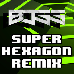 Super Hexagon Theme Song(Final Boss REMIX)