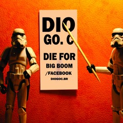 Diogo C - Die For Big Boom