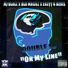 MJ BlaCc x Blu MagiCc x Eazyy K Rebel - On My Line