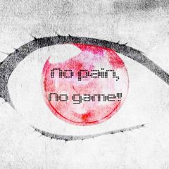 No pain, No game! [English Cover]