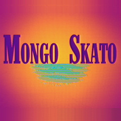 Mongo Skato - Gimme Some