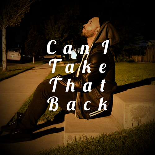 Can I Take That Back