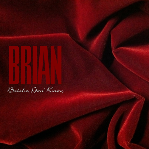 Stream Betcha Gon' Know by brianonlinenl | Listen online for free on  SoundCloud