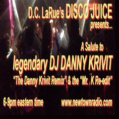 Disco Juice Salutes DANNY KRIVIT and "The Danny Krivit Remix & Re-edit"   10/4/2015