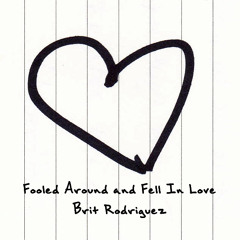 Fooled Around And Fell In Love