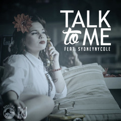 Talk To Me (Feat. SydneyNycole)