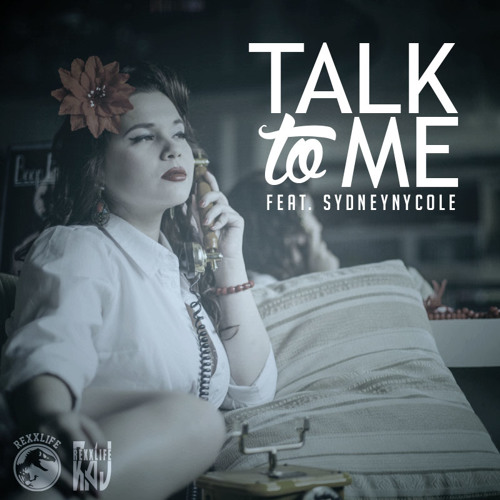 Talk To Me (Feat. SydneyNycole)