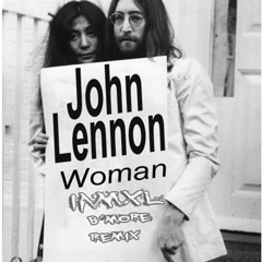 John Lennon - Woman (iamxl b'more remix)