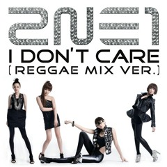I Don't Care 2NE1 (cover)