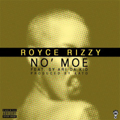 Royce Rizzy - No Mo ft. Sy Ari Da Kid