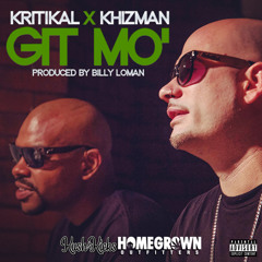 Kritikal x Khizman - Git Mo'