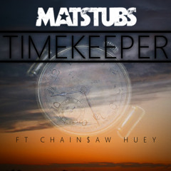 Timekeeper feat. CHAIN$AW HUEY