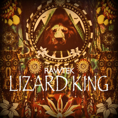 Rawtek - LIZARD KING [OUT NOW via EDM.com]