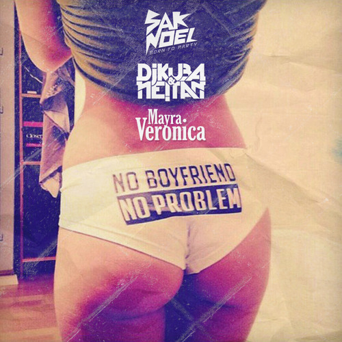 Sak Noel, Dj Kuba & Neitan feat. Mayra Veronica - No Boyfriend (Club Edit)